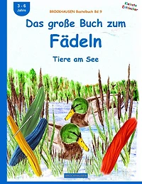 BROCKHAUSEN Bastelbuch Bd.9: Das große Buch zum Fädeln: Tiere am See
