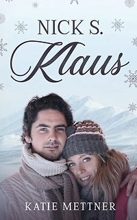 Nick S. Klaus: A Snowberry Christmas