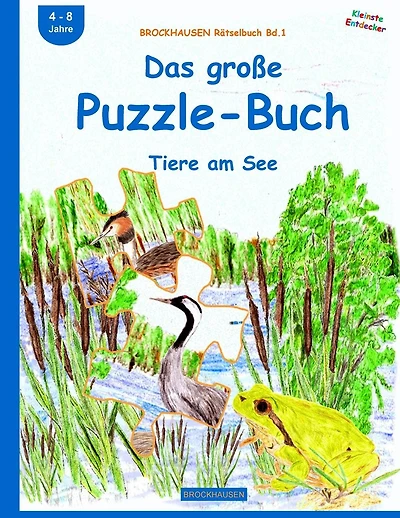 BROCKHAUSEN Rätselbuch Bd.1: Das große Puzzle-Buch: Tiere am See