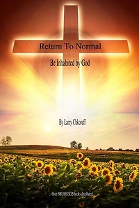 Return to Normal: Be Inhabited By God