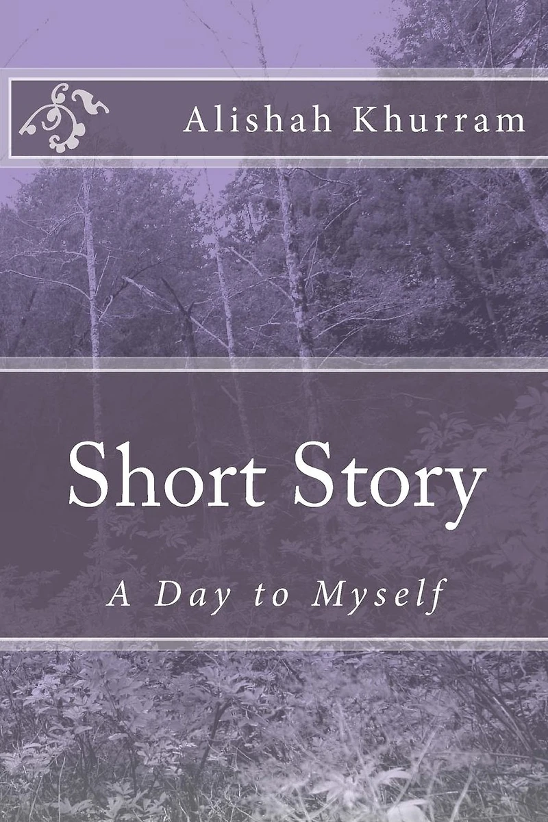 Short Story: A Day to Myself