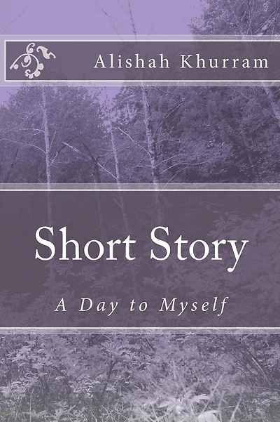 Short Story: A Day to Myself