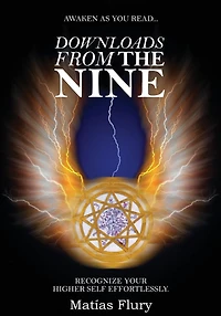 Downloads From the Nine: Recognize Your Higher Self Effortlessly