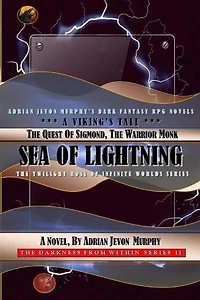 The Quest of Sigmond, the Warrior Monk: The Dynasty Realms IX-2: Sea of Lightning-A Viking's Tale