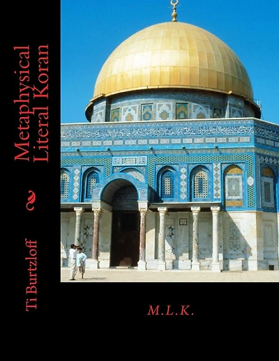 Metaphysical Literal Koran: M.L.K.