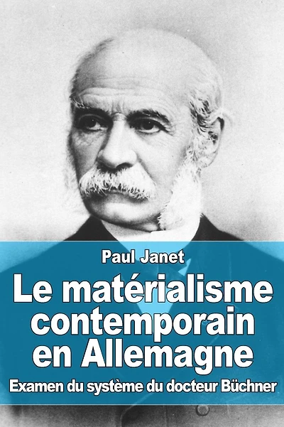 Le matï¿½rialisme contemporain en Allemagne: Examen du systï¿½me du docteur Bï¿½chner