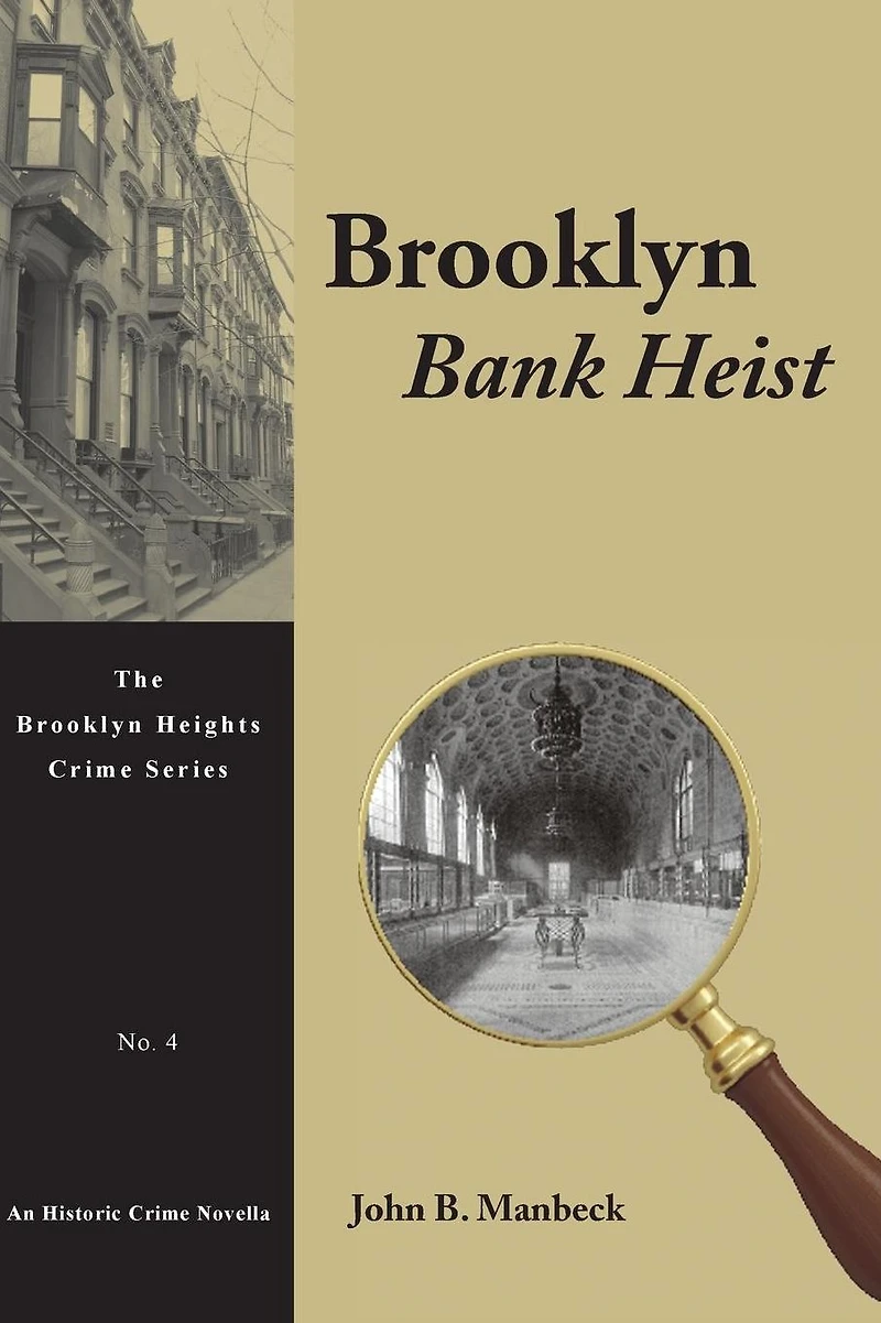 Brooklyn Bank Heist: An Historic Crime Novella