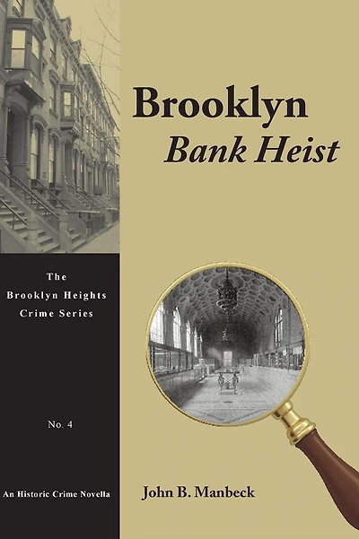 Brooklyn Bank Heist: An Historic Crime Novella