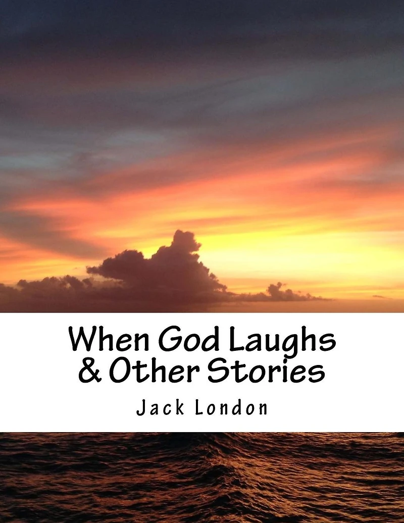 When God Laughs: & Other Stories