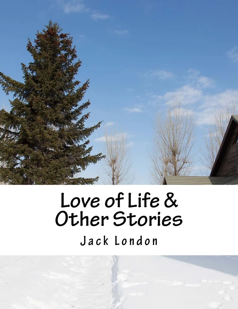 Love of Life & Other Stories