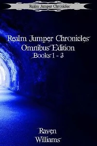 Realm Jumper Chronicles Omnibus Edition Books 1 - 3