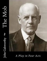 The Mob: A Play Four Acts