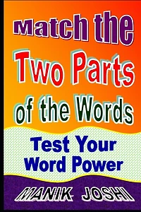 Match the Two Parts of Words: Test Your Word Power