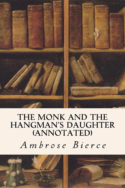 The Monk and The Hangman's Daughter (annotated)
