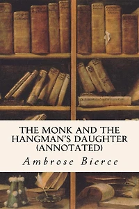 The Monk and The Hangman's Daughter (annotated)