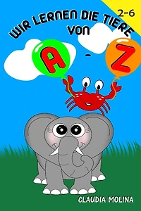 Wir Lernen die Tiere von A - Z