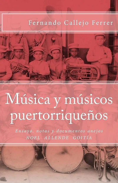 MÃ¯Â¿Â½sica y mÃ¯Â¿Â½sicos puertorriqueÃ¯Â¿Â½os: EdiciÃ¯Â¿Â½n CrÃ¯Â¿Â½tica