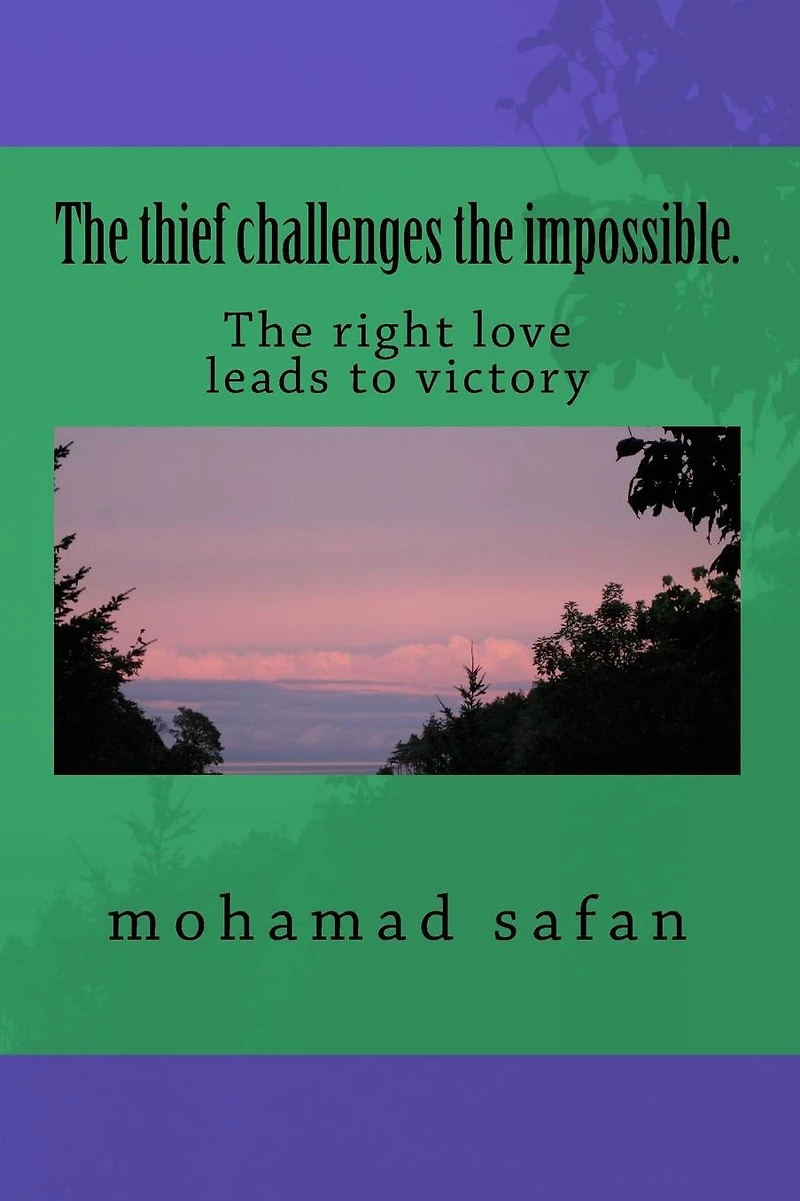 The thief challenges the impossible.: The right love leads to victory
