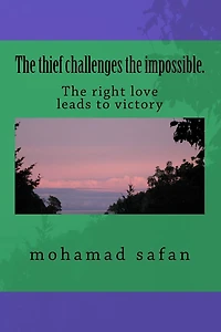 The thief challenges the impossible.: The right love leads to victory