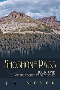 Shoshone Pass: The Cooper Family Saga