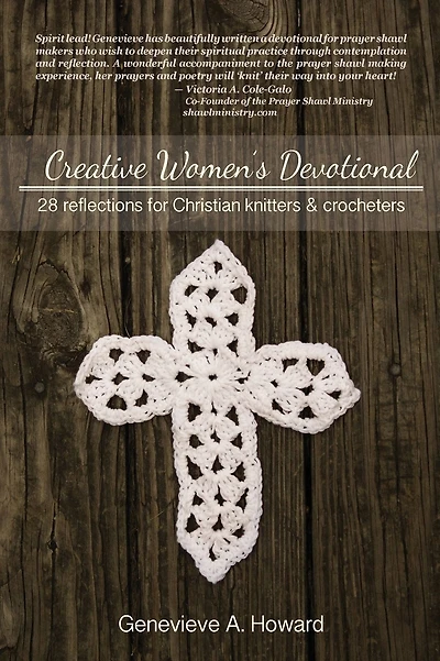 Creative Women's Devotional: 28 Reflections for Christian Knitters and Crocheters