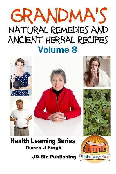 Grandma's Natural Remedies and Ancient Herbal Recipes
