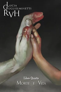 RVH - Morte e Vita: Libro Quarto