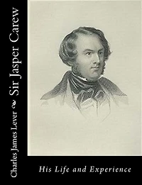 Sir Jasper Carew: His Life and Experience