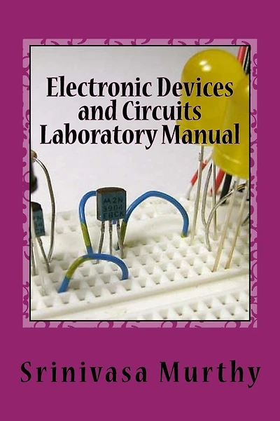 Electronic Devices and Circuits Laboratory Manual
