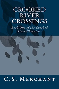 Crooked River Crossings: Book One of the Crooked River Chronicles