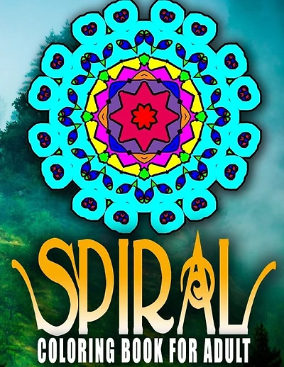 SPIRAL COLORING BOOKS FOR ADULTS - Vol.3: coloring books for adults relaxation with pencils
