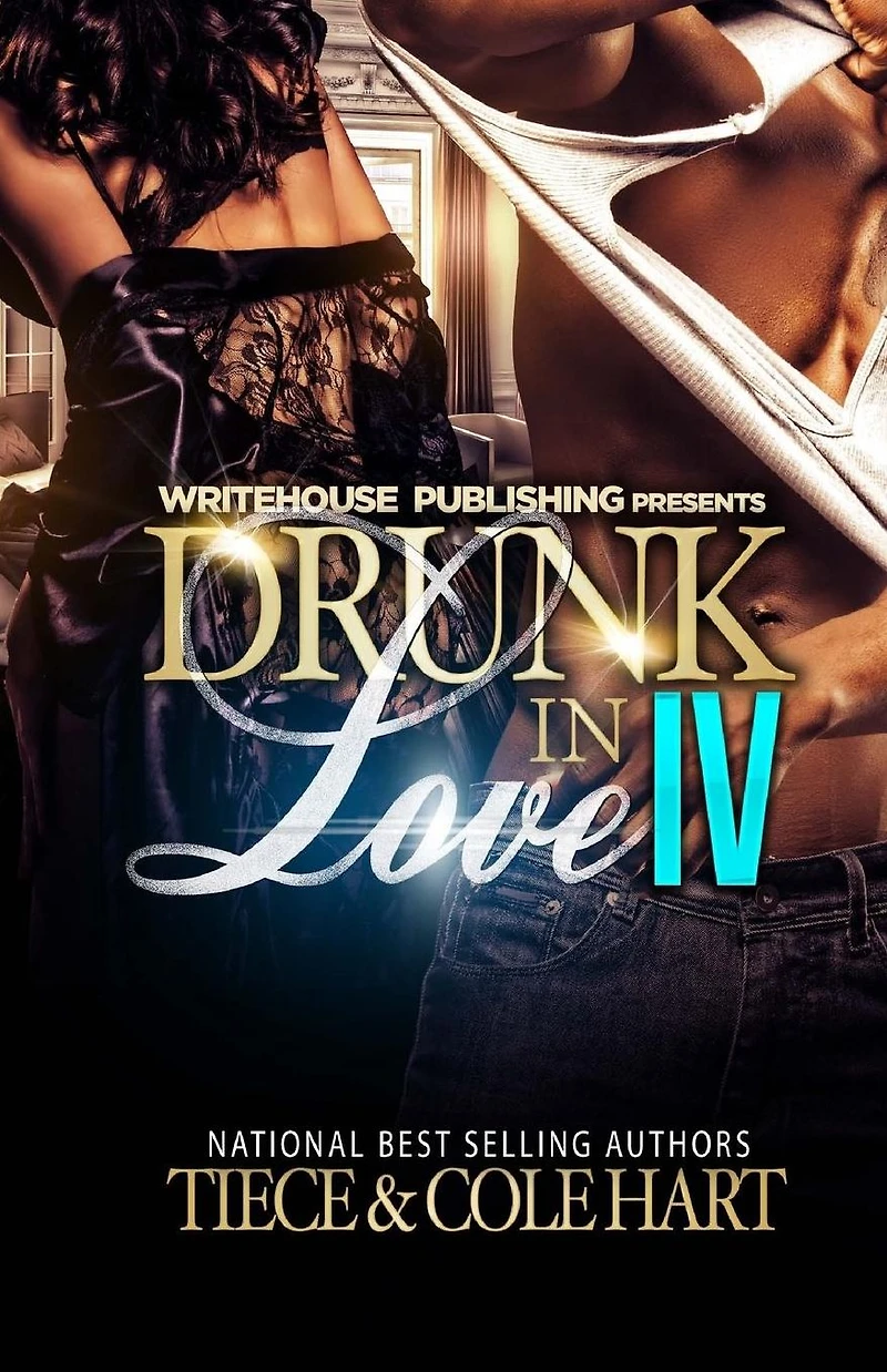 Drunk In Love 4: An Original Love Story