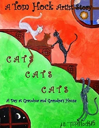 Cats Cats Cats: A Day at Grandma and Grandpa's House