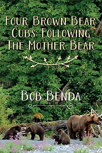 Four Brown Bear Cubs: Following The Mother Bear