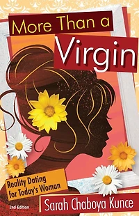 More Than a Virgin: Reality Dating for Today's Woman