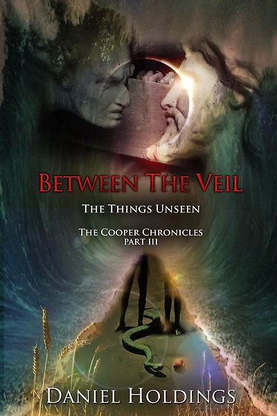 Between The Veil: The Things Unseen