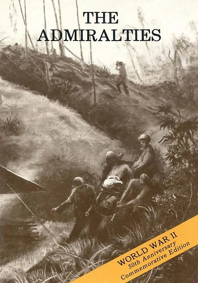 The Admiralties: Operations of the 1st Cavalry Division, 26 February - 18 May 1944