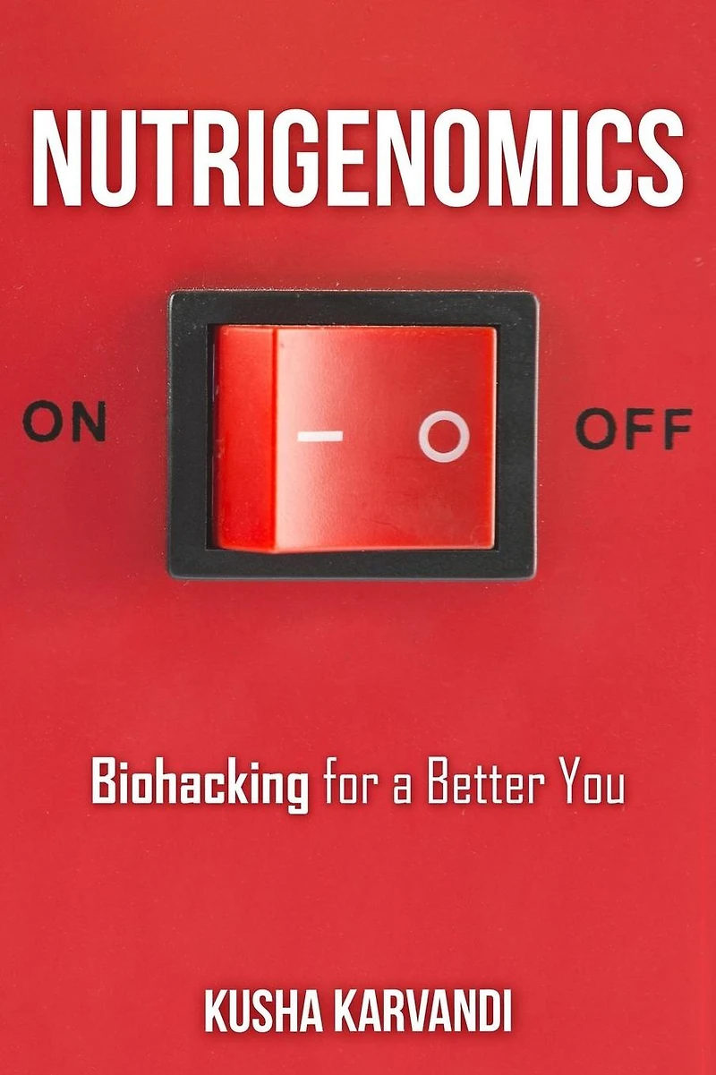 Nutrigenomics: Biohacking for a Better You