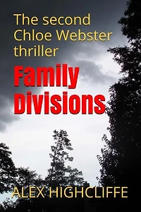 Family Divisions: The second Chloe Webster thriller