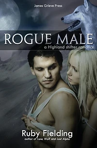 Rogue Male: A Highland shifter romance