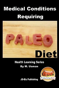 Medical Conditions Requiring Paleo Diet - Health Learning Series
