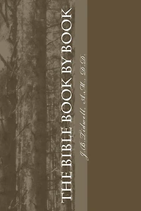 The Bible Book by Book: A Manual for the Outline Study of the Bible by Books