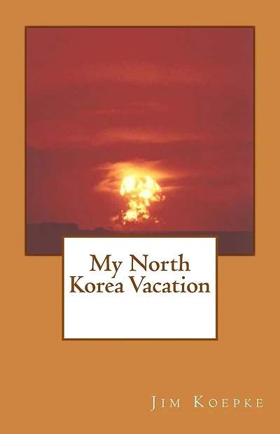 My North Korea Vacation