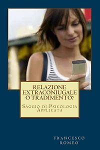 Relazione Extraconiugale o Tradimento?
