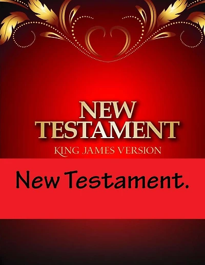 The New Testament.: English Translation.