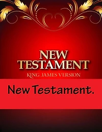 The New Testament.: English Translation.