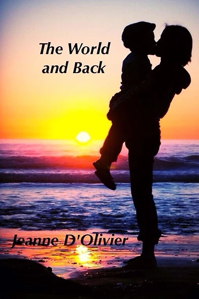 The World and Back - One woman's journey and fight to save her child from abuse: A trilogy of the three Mummy where are you books.