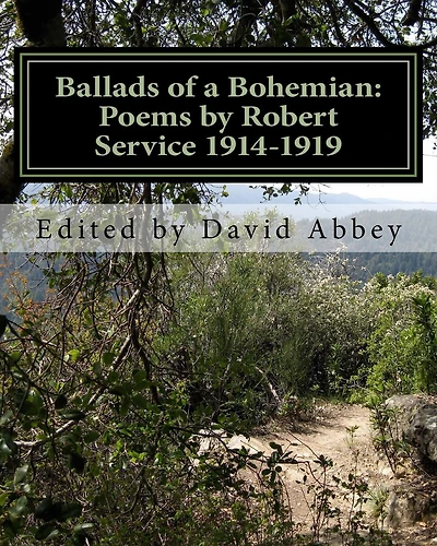 Ballads of a Bohemian: Poems by Robert Service 1914-1919