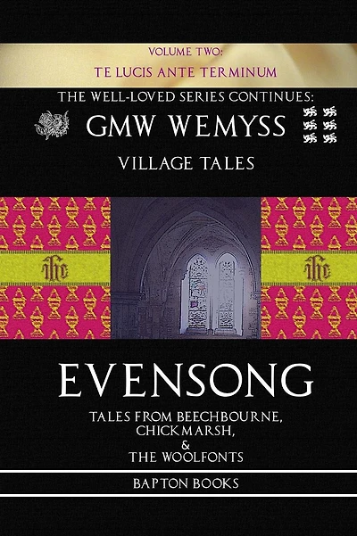 Evensong: Book Two: Te Lucis Ante Terminum: Tales from Beechbourne, Chickmarsh, & the Woolfonts
