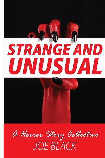 Strange And Unusual: A Horror Story Collective